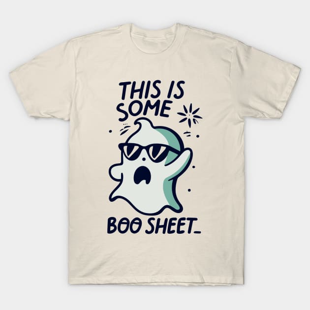 This Is Some Boo Sheet! Halloween Ghost T-Shirt by Quote'x